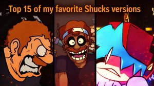 Top 15 of my favorite Shucks versions