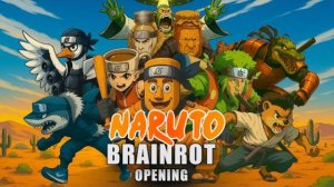 НАРУТО ОПЕНИНГ С БРЕЙНРОТАМИ 🥷!!! ДЕРЕВНЯ СКРЫТОГО ЛИСТА ИТАЛЬЯНСКИХ МЕМОВ! АНИМЕ НАРУТО! 🐱😻🙀