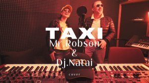 TAXI  (cover) Mr.Robson&Dj.Natai