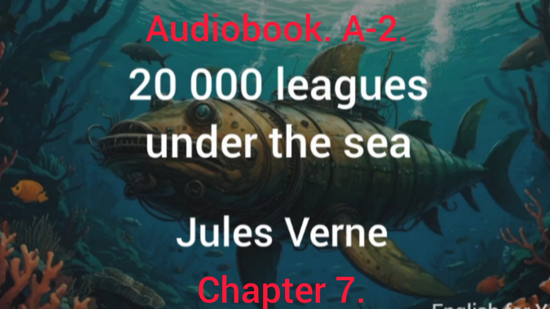 Chapter 7. 20 000 leagues under the sea by by Jules Verne. Audiobook. A2.