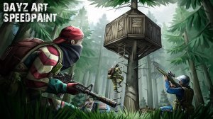 DAYZ ART 2 | SPEEDPAINT