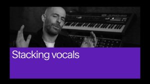 14. Stacking Vocals