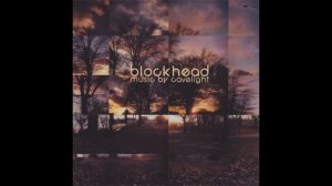 Blockhead. Music By Cavelight