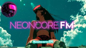 🌃3001 After The War🌆Cyberpunk,Synthwave_NE💿NCORE FM_09-03-2026