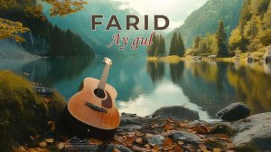 FARID - AY GUL