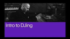 15. Intro to DJing
