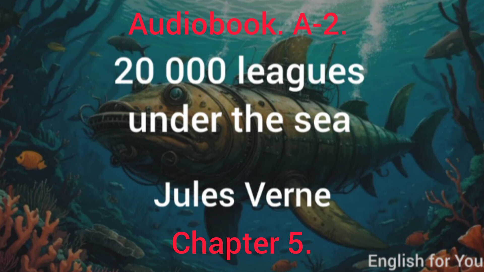Chapter 5. 20 000 leagues under the sea by by Jules Verne. Audiobook. A2.