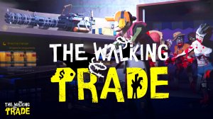 РУЛЕТКА ДОКТОРА ГИБА | The Walking Trade #5