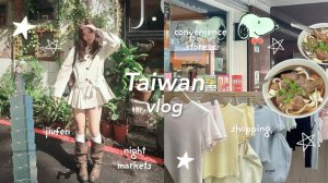 A vlog about Taiwan 🇹🇼 ⋆. ̊ : Night markets, shopping, Jiufen, 24-hour stores, etc.