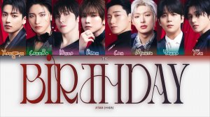 ATEEZ – Birthday [ПЕРЕВОД НА РУССКИЙ/КИРИЛЛИЗАЦИЯ Color Coded Lyrics]