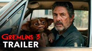 Гремлины 3 (Трейлер 2026)