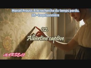 02. Albertine captive