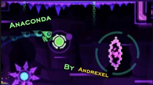 Уровень от создателя gd breeze) Anaconda by Andrexel