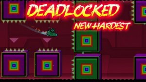 Deadlocked by RobTop • Мой новый хардест! • [All coins]