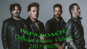 PAPA ROACH - Official Music Videos (2017-2025)