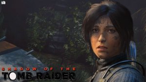 Shadow of the Tomb Raider►Прохождение без комментариев.#3