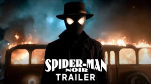 Человек-паук Нуар (Трейлер 2026)