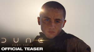 Dune: Part Three I Дюна: Часть Третья Teaser Trailer