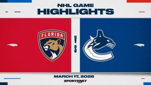 18.03.2026 | ОБЗОР МАТЧА | Ванкувер Кэнакс - Флорида Пантерз | Highlights
