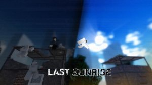 Last Sunrise