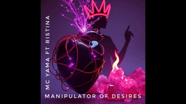 MC Yama Ft Ristina - Manipulator Of Desires