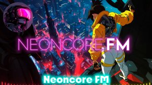 🌃2077 Cyber Attack🌆Cyberpunk,Synthwave_NE💿NCORE FM_18-03-2026