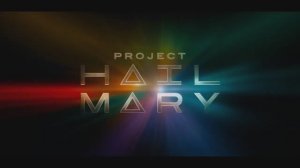 Проект Конец Света (Аве Мария) 2026 Райан Гослинг Project Hail Mary Trailer RU OZ157