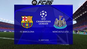 Барселона - Ньюкасл Лига Чемпионов 1/8 25/26 FC26