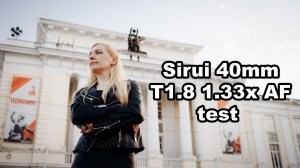 Sirui 40mm T1.8 1.33x AF test