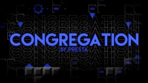 Самый мемный уровень:Congregation by Presta