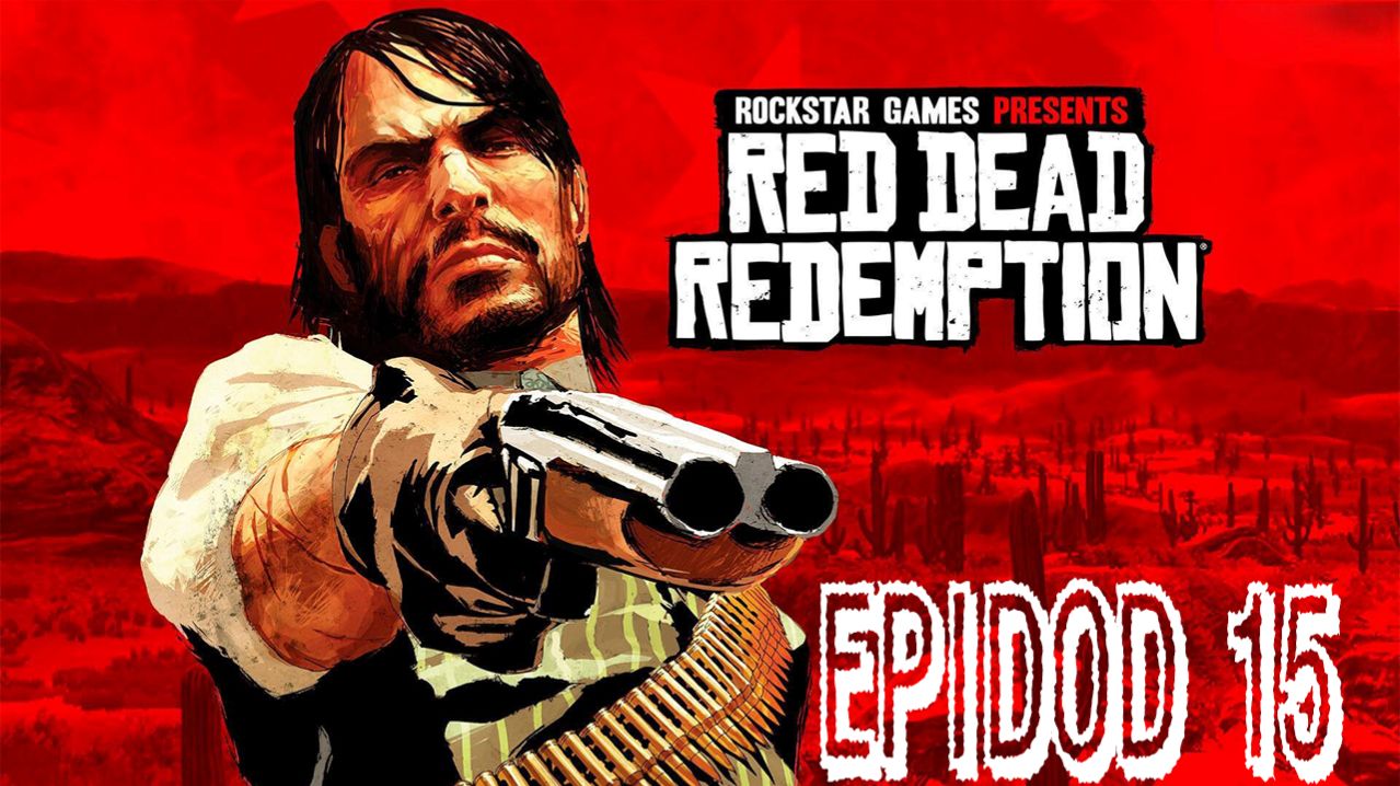 Прохождение игры - Red Dead Redemption (без комментариев)