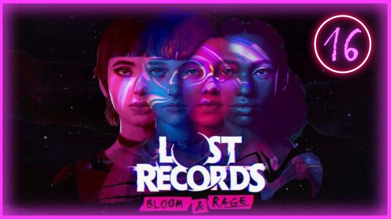 🎥 Lost Records: Bloom & Rage | Танец анархисток | серия 16