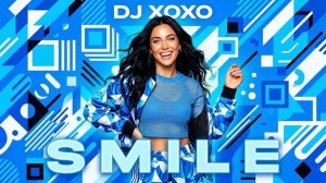 DJ XOXO - Smile