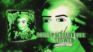 ФОНК РЕМИКС МОЦАРТ SORRY MOZART FUNK (SLOWED) 🎵 MISHASHI SENSEI — МЕДЛЕННЫЙ ФАНК И АТМОСФЕРНЫЙ ЗВУК