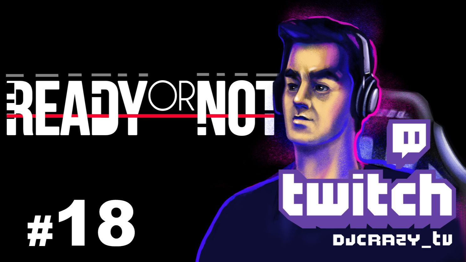 Играем / Ready or Not / #18 (Стрим от 18.03.2026)