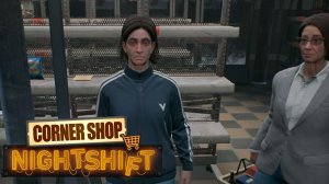 УТОМИТЕЛЬНЫЕ СМЕНЫ - Corner Shop: NightShift #5