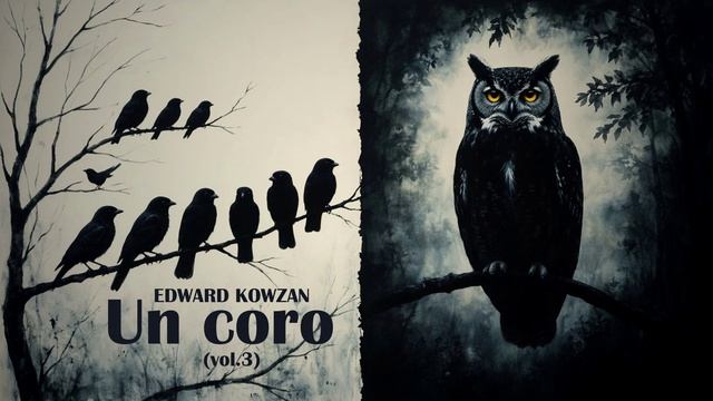 Edward Kowzan - Un Coro (vol.3) [Official Music]