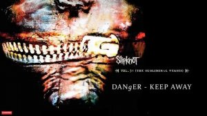 Slipknot - Danger - Keep Away