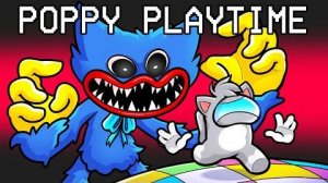 Поппи Плейтайм и АМОНГ АС Мультик прикол 5 - Poppy Playtime Among Us