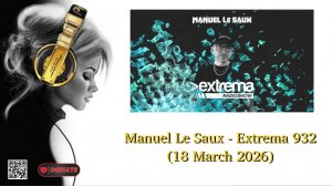 Manuel Le Saux - Extrema 932 (18 March 2026)
