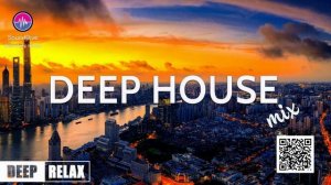 Deep House Mix Calm Your Anxiety Vol.1