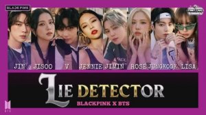 BLACKPINK X BTS -  Lie Detector  (Lyrics)_1080p