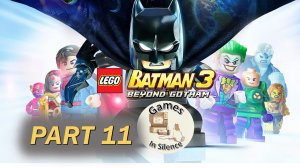 Lego Batman 3: Beyond Gotham - Europe Against It | 100% | Free game. Walkthrough Part 11