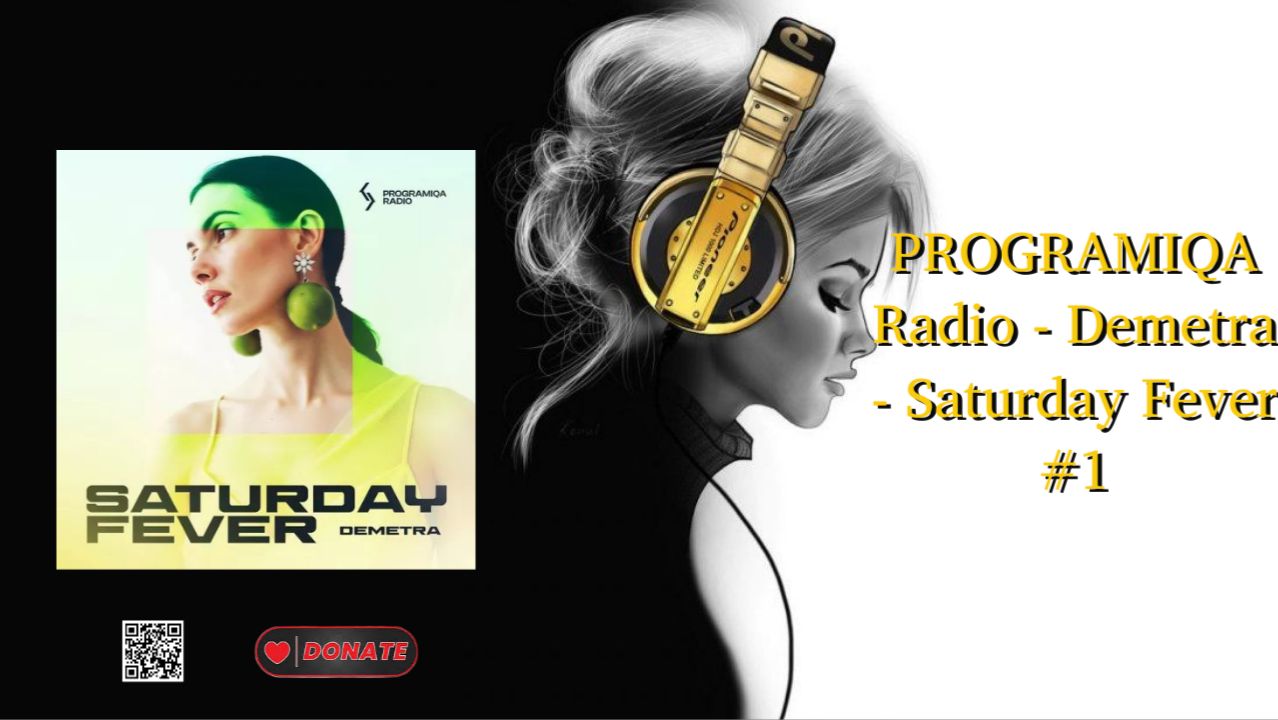 PROGRAMIQA Radio - Demetra - Saturday Fever #1