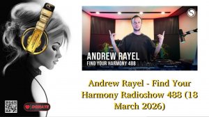 Andrew Rayel - Find Your Harmony Radioshow 488 (18 March 2026)