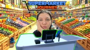 ОТКРЫЛА МАГАЗИН simulator Supermarket Journey #1