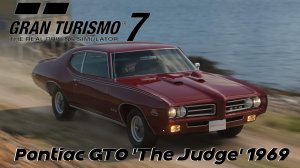 «Gran Turismo 7 — Американская мечта: Pontiac GTO 'The Judge' 1969!»