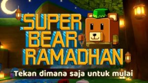 ИГРАЕМ В SUPER BEAR ADVENTURE! С текстурой Super Bear Ramadhan Texture [get.gt]