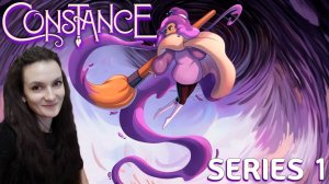 Constance - Знакомство с интересным миром - Серия 1