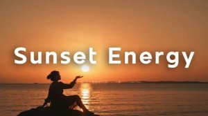 Музыка Sunset Energy Chill House Music Chillout Mix